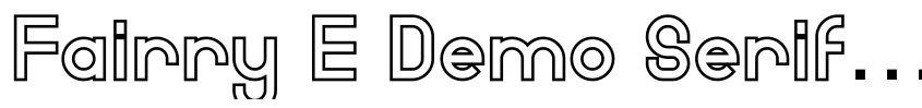 Preview Fairry E Demo Serif Outline