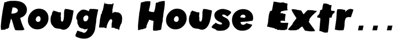 Preview Rough House Extra Bold Italic